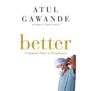   Notes on Performance (Hardcover): Atul Gawande (Author): Books