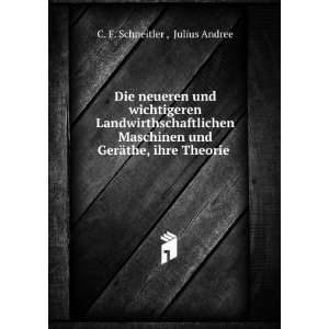  und GerÃ¤the, ihre Theorie .: Julius Andree C. F. Schneitler : Books