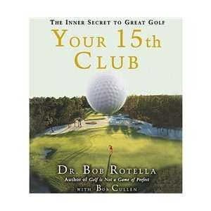  Your 15th Club Audio Book by Dr. Bob Rotella   One Color 