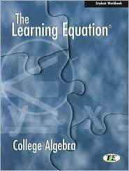 The Learning Equation Algebra for College Students, Student Workbook 