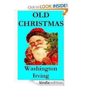 Old Christmas Washington Irving  Kindle Store
