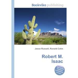  Robert M. Isaac Ronald Cohn Jesse Russell Books