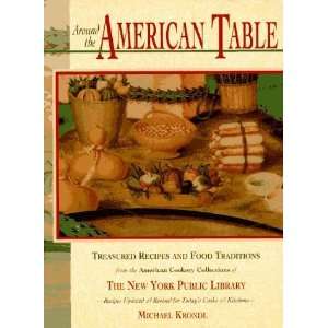  Around the American Table Treasured Recipes and Food 