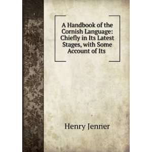   in Its Latest Stages, with Some Account of Its . Henry Jenner Books