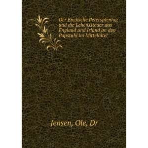   und Irland an den Papstuhl im Mittelalter: Ole, Dr Jensen: Books