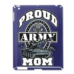  iPad 2 Case Royal Blue of Proud Army Mom Tank Everything 