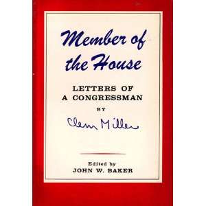   House Letters of a Congressman By Clem Miller John W. Baker Books