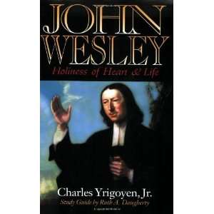 John Wesley Holiness of Heart and Life [Paperback 