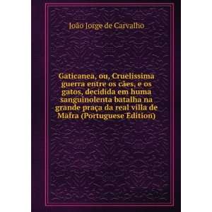   villa de Mafra (Portuguese Edition) JoÃ£o Jorge de Carvalho Books