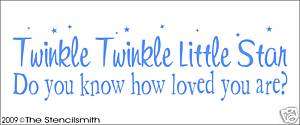 26   Twinkle Little Star Do Know How Loved You STENCIL  
