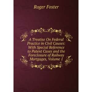 Treatise On Federal Practice in Civil Causes: With Special Reference 