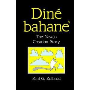  Diné Bahane The Navajo Creation Story [Paperback]: Paul 