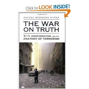 The War on Truth 9/11, Disinformation and the Anatomy of 
