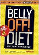 Belly Off! Diet: Real Men, Real Food, Real Workouts  That Will Really 