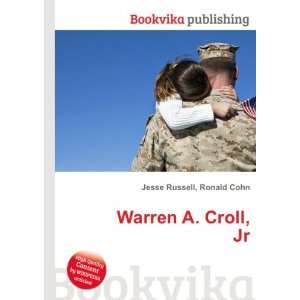 Warren A. Croll, Jr. Ronald Cohn Jesse Russell  Books