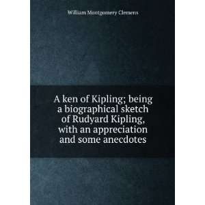   sketch of Rudyard Kipling: William Montgomery Clemens: Books