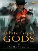   Whitechapel Gods by S. M. Peters, Penguin Group (USA 