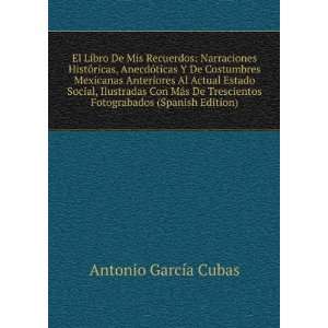 : Narraciones HistÃ³ricas, AnecdÃ³ticas Y De Costumbres Mexicanas 
