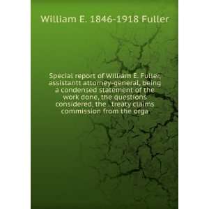 Special report of William E. Fuller, assistant attorney general, being 