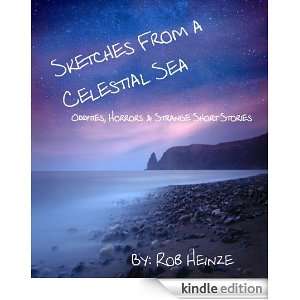 Sketches from a Celestial Sea   The Change Rob Heinze  