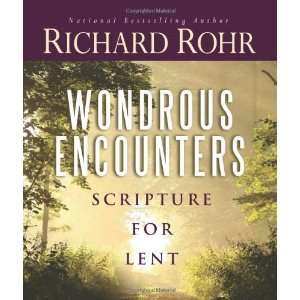   Encounters Scripture for Lent [Paperback] Richard Rohr O.F.M. Books