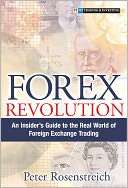   Forex Revolution An Insiders Guide to the Real 