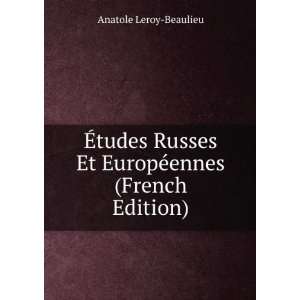   Et EuropÃ©ennes (French Edition) Anatole Leroy Beaulieu Books
