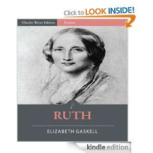 Ruth (Illustrated) Elizabeth Gaskell, Charles River Editors  