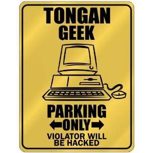  New  Tongan Geek   Parking Only / Violator Will Be Hacked 