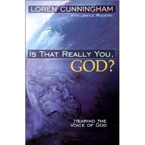   , God? Hearing the Voice of God [Paperback] Loren Cunningham Books