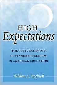 High Expectations The Cultural Roots of Standards Reform in American 
