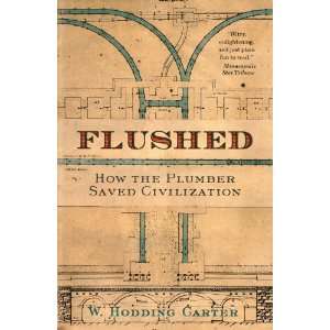  Flushed   How the Plumber Saved Civilization   Everything 