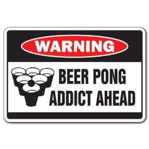   PONG ADDICT  Warning Sign  drunk game fun crazy Patio, Lawn & Garden
