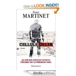 Cellule Delta (POLICIER/ THRIL) (French Edition) Pierre Martinet 