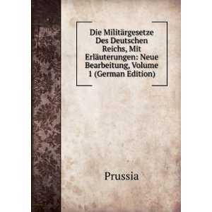 Die MilitÃ¤rgesetze Des Deutschen Reichs, Mit ErlÃ¤uterungen Neue 