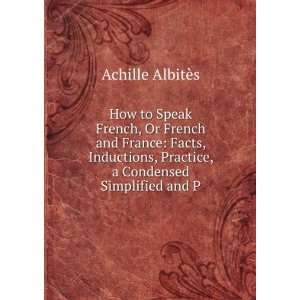  How to Speak French Achille AlbitÃ¨s Books