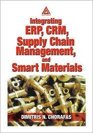 Integrating Erp, Crm, Supply Chain Management, And Smart Materials 