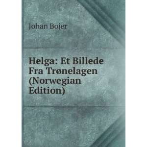  Helga Et Billede Fra TrÃ¸nelagen (Norwegian Edition 