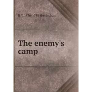  The enemys camp H T. 1876 1930 Sheringham Books