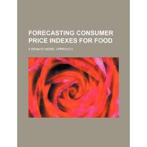  Forecasting consumer price indexes for food a demand 