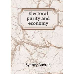  Electoral purity and economy Sydney Buxton Books