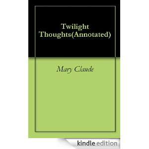 Twilight Thoughts(Annotated) Mary Claude  Kindle Store