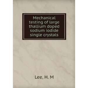  Mechanical testing of large thallium doped sodium iodide 