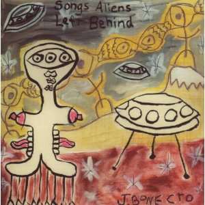  Songs Aliens Left Behind by J Bone Cro (Audio CD album 