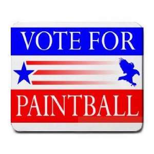  VOTE FOR PAINTBALL Mousepad