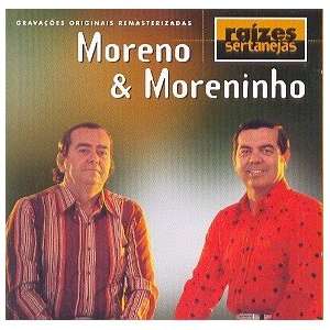  Moreno / Moreninho   Raizes Sertanejas MORENO / MORENINHO 
