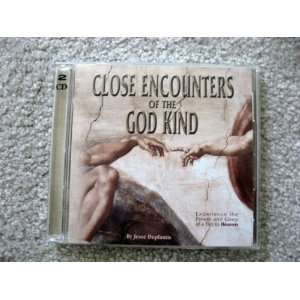 Close Encounters of the God Kind   Experience the Power and Glory of a 