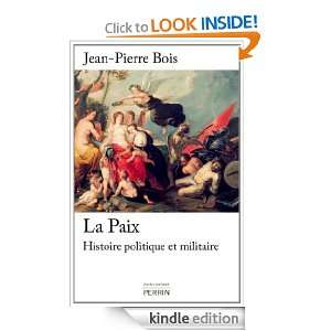 La Paix (Pour lhistoire) (French Edition) Jean Pierre BOIS  