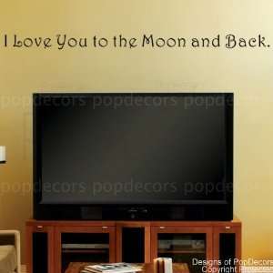   Design. I Love you to the Moon and Back words decals