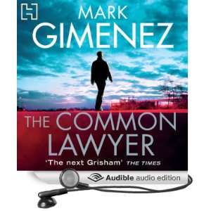  The Common Lawyer (Audible Audio Edition) Mark Gimenez 
